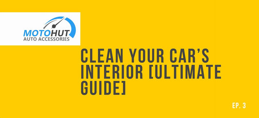 Car Interior Cleaning: The Ultimate Guide to Cleaning your Car's Interior